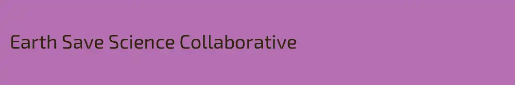 Earth Save Science Collaborative